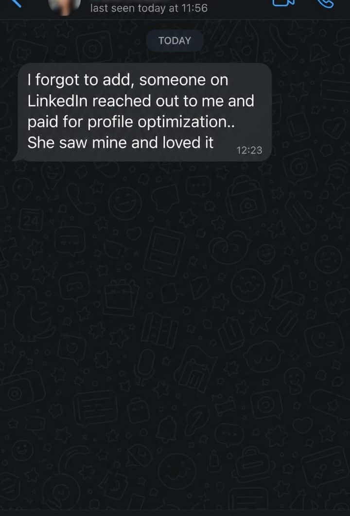 Message: someone on LinkedIn reached out and paid for profile optimization